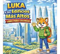 Luka & Los Edificios Más Altos: Libro de colorear (Acompaña al curioso zorrito Luka en sus aventuras)
