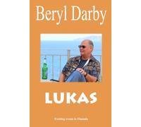 LUKAS: An Innocent Man, a Buried Family Secret, and the Murder That Shatters an Island Paradise (Cretan Saga)