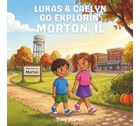 Lukas & Caelyn Go Explorin' Morton, IL