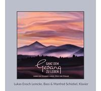 Lukas Enoch Lemcke - Ganz dem Gesang zu leben