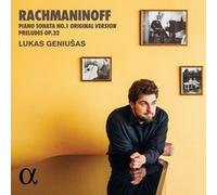 Lukas Geniušas - Rachmaninoff: Piano Sonata No. 1 (Original Version) & Preludes Op. 32