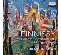 Lukas Huisman - Finnissy: Gershwin Arrangements, More Gershwin