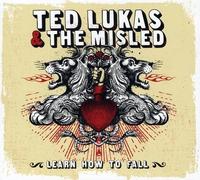 Lukas, Ted & The Misled - Learn How to Fall
