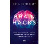 Lukas Weyell He Brainhacks: Wie du mit minimalem Aufwand produktiver (Paperback)