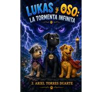 Lukas y Oso: La Tormenta Infinita