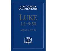 Luke 1:1-9:50 - Concordia Commentary (Cambridge Studies in Philosophy and Biology)