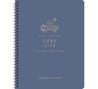Luke 1-13: A 10-W ible Study (Meet Me in the Bible)