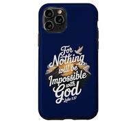 Luke 1:37 Impossible with God Christian Religious Verse Case for iPhone 11 Pro