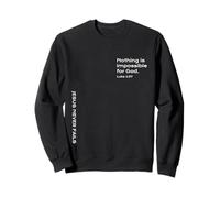 Luke 1:37, Nothing Is Impossible For God, Hope, Christian Sweatshirt