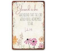Luke 1:45 Metal Tin Sign Bible Quote Wall Decor Scripture Wall Art Blessed Is She Who Believed The Lord Would Fulfill His Promises To Her For Wall Prints For Bedroom Metal Tin Sign 8x6 Inch