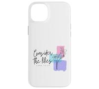 Luke 12:27 Matthew 6:27 Consider The Lilies Wildflowers Case for iPhone 14 Plus