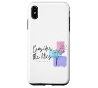 Luke 12:27 Matthew 6:27 Consider The Lilies Wildflowers Case for iPhone XS Max