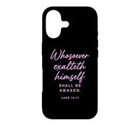 Luke 14:11 Whosoever Exalteth Himself Shall Be Abased Bible Case for iPhone 17