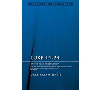 Luke 14-24: On the Road to Jerusalem (Focus on the Bible)