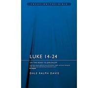 Luke 14-24: On the Road to Jerusalem (Focus on the Bible)