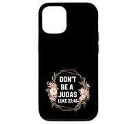 Luke 22:48 22 48 God Jesus Religious Don't Be A Judas Case for iPhone 12/12 Pro