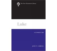 Luke: A Commentary