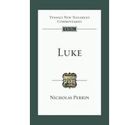 Luke: An Introduction And Commentary (Tyndale New Testament Commentary) (Tyndale New Testament Commentaries)