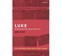 Luke: An Introduction and Study Guide : All Flesh Shall See God's Salvation