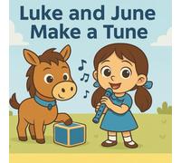 Luke and June makes a tune: 2nd edition