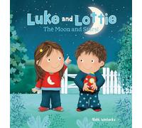 Luke and Lottie. The Moon and Stars!: 9 (Luke and Lottie, 9)