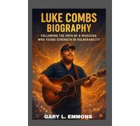 LUKE COMBS BIOGRAPHY: FOLLOWING THE PATH OF A MUSICIAN WHO FOUND STRENGTH IN VULNERABILITY: HOW AUTHENTICITY BECAME HIS GREATEST INSTRUMENT