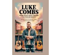 Luke Combs: From Friday Night Dreams to Stadium Nights: The Raw Ascent of a Man Who Turned Heartache Into Hit Songs