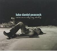 Luke Daniel Peacock - We've Come a Long Way Darling