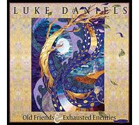 Luke Daniels - Old Friends & Exhausted Enemies