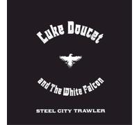 Luke Doucet - Steel City Trawler [VINYL]