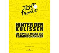 Luke Edwardes-E Hinter den Kulissen der Tour de France: Die Tipps & T (Hardback)