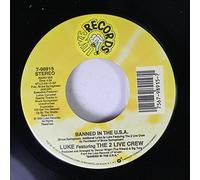 Luke Featuring The 2 Live Crew 45 RPM Banned In The U.S.A. / Banned In The U.S.A.