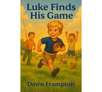 Luke Finds His Game (Grandchildren Chronicles)