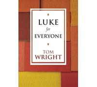 Luke for Everyone (New Testament for Everyone) by Tom Wright (2001-10-19)