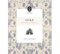 Luke: Good News of Great Joy (Flourish Bible Study)