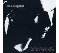 Luke Haines & The Auteurs - Das Capital - The Songwriting Genius of Luke Haines