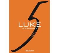 Luke in 5 Minutes - 2BeLikeChrist: Every Chapter of Luke's Gospel Broken Down into a 5 Minute Study