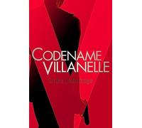 Luke Jennings - Codename Villanelle The basis for Killing Eve now a - K245z