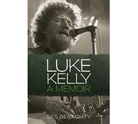 Luke Kelly-A Memoir (Basement Press)