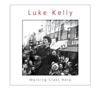 Luke Kelly - Working Class Hero