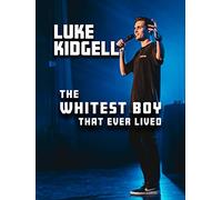 Luke Kidgell: The Whitest Boy That Ever Lived