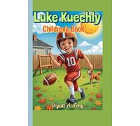 Luke Kuechly Children's Book: A Small-Town Boy Who Became a Linebacker Legend
