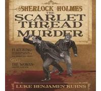 Luke Kuhns Sherlock Holmes & The Scarlet Thread of Murder Paperback Book Luke Kuhns Multicolor