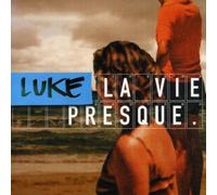 Luke - La Vie Presque
