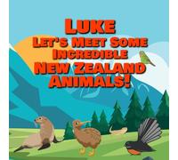 Luke Let's Meet Some Incredible New Zealand Animals!