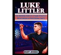 LUKE LITTLER: The Inspiring Story of a Young Athlete’s Breakthrough in Professional Darts