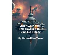 Luke "Lynx" Voss: Time Traveling Thief Omnibus Trilogy: 4