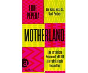 Luke Pepera Jan Motherland: Von Mansa Musa lack Panther: Eine p (Paperback)