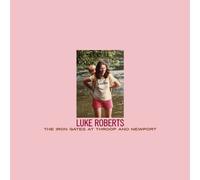 Luke Roberts - The Iron Gates At Troop and Newport [VINYL]