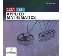Luke Robinson Applied Mathematics for CCEA A2 Level Paperback Book Luke Robinson Multicolor